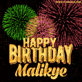Wishing You A Happy Birthday, Malikye! Best fireworks GIF animated greeting card.
