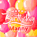 Happy Birthday Manny - Colorful Animated Floating Balloons Birthday Card