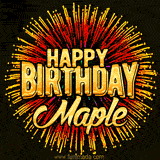 Golden 'Happy Birthday Maple' text accompanied by animated rainbow fireworks for a festive animated greeting.