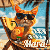 An animated orange cat wearing sunglasses, sitting on a beach chair with a tropical drink, with a festive 'Happy Birthday Mara!' message.