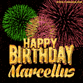 Wishing You A Happy Birthday, Marcellus! Best fireworks GIF animated greeting card.