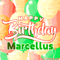 Happy Birthday Image for Marcellus. Colorful Birthday Balloons GIF Animation.