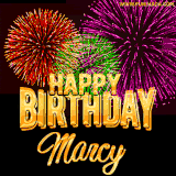 A golden 'Happy Birthday Marcy' message with vibrant fireworks in the background, creating a festive and celebratory vibe in this animated name GIF.