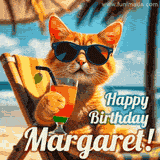 An animated orange cat wearing sunglasses, sitting on a beach chair with a tropical drink, with a festive 'Happy Birthday Margaret!' message.