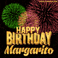 Wishing You A Happy Birthday, Margarito! Best fireworks GIF animated greeting card.