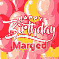 Happy Birthday Marged - Colorful Animated Floating Balloons Birthday Card