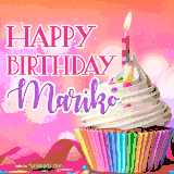 A vibrant birthday GIF featuring a rainbow-colored cupcake topped with white frosting, sprinkles, and a lit candle. The text reads 'Happy Birthday Mariko' in bold pink and violet letters with white outline.