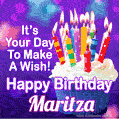 It's Your Day To Make A Wish! Happy Birthday Maritza!