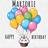 An adorable and cute cupcake with a smiley face and moving colorful balloons create a joyful birthday greeting for Marjorie in this cheerful animated greeting E-card.