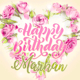 A stunning heart made of pink roses surrounds the elegant script text 'Happy Birthday Markan' on a soft beige background. Animated sparkles add a magical and festive feel.