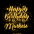 Happy Birthday Card for Markese - Download GIF and Send for Free