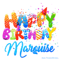 Happy Birthday Marquise - Creative Personalized GIF With Name