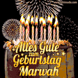 A chocolate birthday cake with glowing candles, the German text 'Alles Gute zum Geburtstag Marwah,' and vibrant fireworks lighting up the background in an animated GIF.