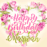 A stunning heart made of pink roses surrounds the elegant script text 'Happy Birthday Marwah' on a soft beige background. Animated sparkles add a magical and festive feel.