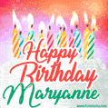 Happy Birthday GIF for Maryanne with Birthday Cake and Lit Candles