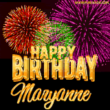 A golden 'Happy Birthday Maryanne' message with vibrant fireworks in the background, creating a festive and celebratory vibe in this animated name GIF.