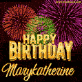 Wishing You A Happy Birthday, Marykatherine! Best fireworks GIF animated greeting card.