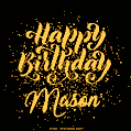 Happy Birthday Card for Mason - Download GIF and Send for Free