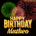 Wishing You A Happy Birthday, Matheo! Best fireworks GIF animated greeting card.
