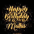 Happy Birthday Card for Mathis - Download GIF and Send for Free