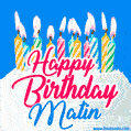 Happy Birthday GIF for Matin with Birthday Cake and Lit Candles