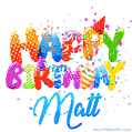 Happy Birthday Matt - Creative Personalized GIF With Name