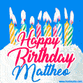 Happy Birthday GIF for Mattheo with Birthday Cake and Lit Candles