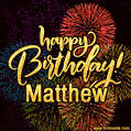 Happy Birthday, Matthew! Celebrate with joy, colorful fireworks, and unforgettable moments.