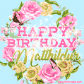 Beautiful Birthday Flowers Card for Matthildur with Glitter Animated Butterflies