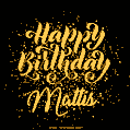 Happy Birthday Card for Mattis - Download GIF and Send for Free