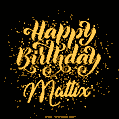 Happy Birthday Card for Mattix - Download GIF and Send for Free