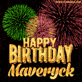 Wishing You A Happy Birthday, Maveryck! Best fireworks GIF animated greeting card.
