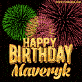 Wishing You A Happy Birthday, Maveryk! Best fireworks GIF animated greeting card.