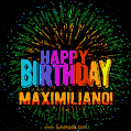 New Bursting with Colors Happy Birthday Maximiliano GIF and Video with Music