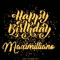 Happy Birthday Card for Maximilliano - Download GIF and Send for Free