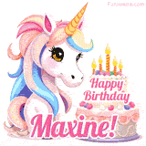 An adorable animated unicorn with soft pastel colors sits beside a birthday cake with glowing candles, and a pink 'Happy Birthday Maxine!' words.