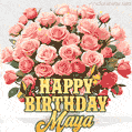 Birthday wishes to Maya with a charming GIF featuring pink roses, butterflies and golden quote