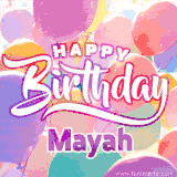 A vibrant name GIF featuring colorful balloons in shades of pink, orange, and yellow with the bold text 'Happy Birthday Mayah' in festive fonts, creating a lively birthday vibe.