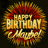 Golden 'Happy Birthday Maybel' text accompanied by animated rainbow fireworks for a festive animated greeting.