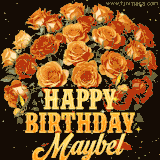 Animated bouquet of orange roses with moving butterfles and golden 'Happy Birthday Maybel' text, surrounded by sparkling accents and a dark backdrop for a luxurious feel.