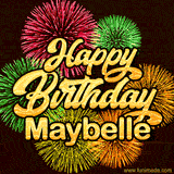 Golden text reading 'Happy Birthday Maybelle' surrounded by vibrant fireworks in red, green, and yellow, set against a dark background in this celebratory birthday GIF.