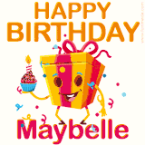 A vibrant and funny gift box character with a happy face dancing with a cupcake and the text 'Happy Birthday Maybelle,' surrounded by animated confetti and party vibes.
