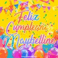 A bright and festive GIF with the text 'Feliz Cumpleaños Maybelline' in Spanish in colorful fonts, surrounded by confetti, balloons, and festive banners on a vibrant yellow background.