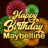 Golden text reading 'Happy Birthday Maybelline' surrounded by vibrant fireworks in red, green, and yellow, set against a dark background in this celebratory birthday GIF.