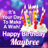 A colorful birthday GIF for Maybree featuring a cupcake with vibrant lit candles and the text 'It's Your Day to Make a Wish! Happy Birthday Maybree' in bold letters on a festive purple background.