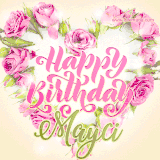 A stunning heart made of pink roses surrounds the elegant script text 'Happy Birthday Mayci' on a soft beige background. Animated sparkles add a magical and festive feel.