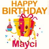 A vibrant and funny gift box character with a happy face dancing with a cupcake and the text 'Happy Birthday Mayci,' surrounded by animated confetti and party vibes.