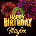 Wishing You A Happy Birthday, Maylee! Best fireworks GIF animated greeting card.