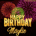 Wishing You A Happy Birthday, Maylie! Best fireworks GIF animated greeting card.