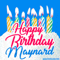 Happy Birthday GIF for Maynard with Birthday Cake and Lit Candles